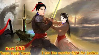 Tuam Kuab Yaum The Warrior fight for justice ( Part 152 ) 9/21/2023