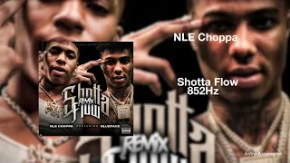 NLE Choppa - Shotta Flow ft. Blue Face [852Hz Harmony with Universe & Self]