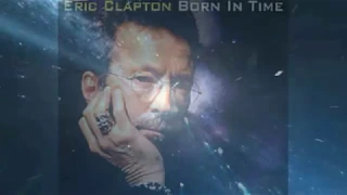Born in Time - Eric Clapton 1998 Bob Dylan Songwriter
