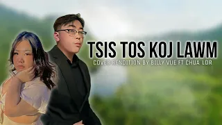 Tsis Tos Koj Lawm - Cover Rendition By Billy Vue Ft Chua Lor (Official Cover Audio) 2024