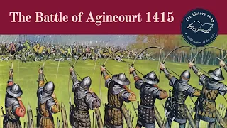 Battle of Agincourt 1415 - Henry V & the Hundred Years War