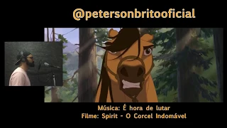 É hora de lutar (Sou livre) - Spirit, O Corcel Indomável - Cover by Peterson Brito