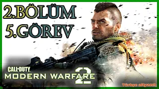 Call Of Duty - Modern Warfare 2 - 2.Bölüm / 5.Görev [Zindan] (Türkçe)