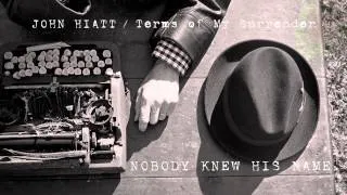 John Hiatt - Nobody Knew His Name [Audio Stream]