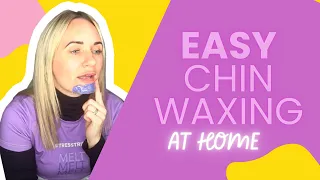 Easy chin waxing at home