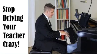 Use This Trick To Stop Driving Your Teacher Crazy - Josh Wright Piano TV