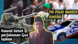 GUS IQDAM TERBARU 2023!!pejalanan ceramah kawal ketat TNI POLRI Patwal Galau