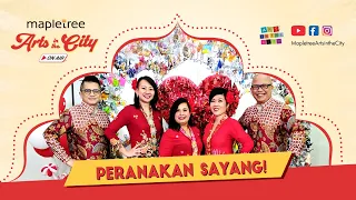 Mapletree Arts in the City on Air - Peranakan Sayang