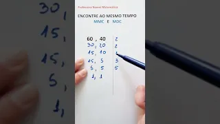 Encontre ao MESMO TEMPO o Mínimo Múltiplo Comum (MMC) e o Máximo Divisor Comum (MDC) - #shorts