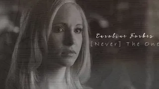 Caroline Forbes | [Never] The One