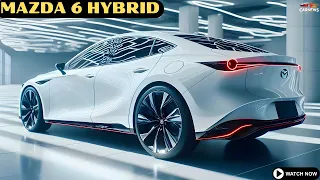 New Gen 2025 Mazda 6 Hybrid Officially Revealed - A Closer Look!