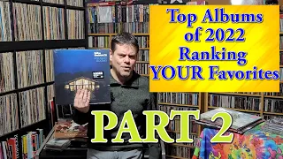 PART 2:  (Top 10) 22 Albums of 2022: Ranking YOUR Favorites (Vinyl Community)