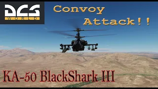 [DCS WORLD] KA-50 Blackshark III -- Convoy Attack!