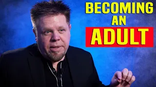 Becoming An Adult: How To See The World Differently - John Bucher