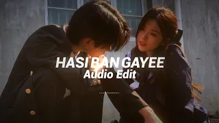 Hasi ban gaye [edit audio]