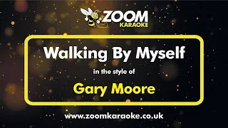 Gary Moore - Walking By Myself - Karaoke Version from Zoom Karaoke