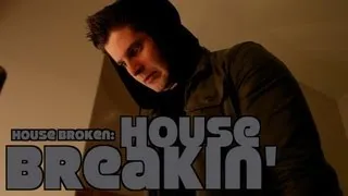 House Broken - Episode 4: House Breakin'