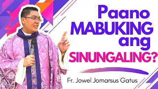 *PAANO MABUKING ANG SINUNGALING?* INSPIRING HOMILY || FR. JOWEL JOMARSUS GATUS