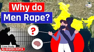 What Goes Behind a Mind of a Rapist? Psychology of a Rapist | UPSC Mains