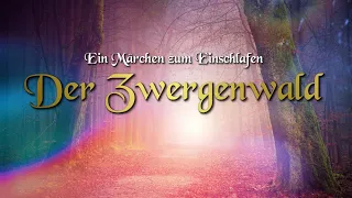 Märchen zum Einschlafen: Der Zwergenwald | Gute Nacht Geschichte von Heinrich Seidel