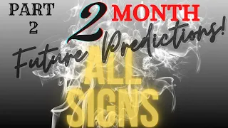 PART 2 ~ALL SIGNS~ 2 MONTH (MAY/JUNE) LIBRA-PISCES |FUTURE PREDICTIONS | TIMESTAMPS BELOW!