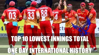 TOP 10 LOWEST INNINGS TOTALS IN ODI HISTORY