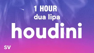 [1 HOUR] Dua Lipa - Houdini (Lyrics)