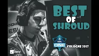 CS:GO - Best of shroud at ESL One Cologne 2017 (Twitch highlights, insane plays, crazy shots)