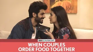 FilterCopy | When Couples Order Food Together | Ft. Kartik Aaryan and Kriti Sanon