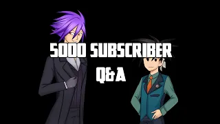 5000 Subscribers Q&A Response