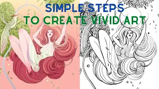 SIMPLE STEPS TO CREATE VIVID ART