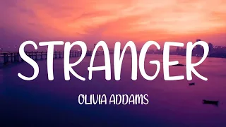 Olivia Addams - Stranger (Lyrics)