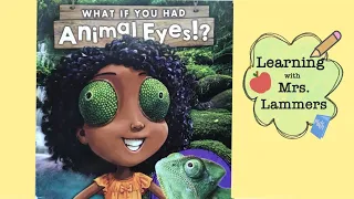 What If You Had Animal Eyes? Science Animal Adaptations Read Aloud