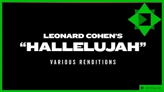 Leonard Cohen's Hallelujah: Various Renditions