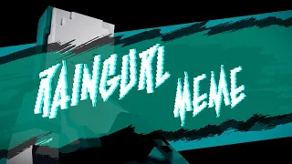 RAINGURL Meme | Minecraft Animation | + Template