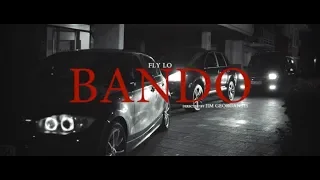 FLY LO - BANDO (Official music  video)