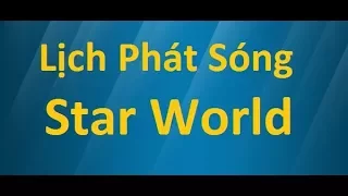 Lịch phát sóng Star World hôm nay