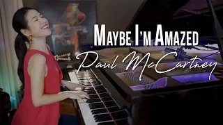 Maybe I’m Amazed (Paul McCartney) Piano Cover with Improvisation | Bonus: How I Played It