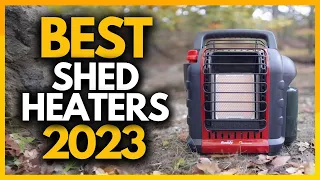 Top 4 Best Shed Heaters In 2023