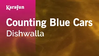 Counting Blue Cars - Dishwalla | Karaoke Version | KaraFun