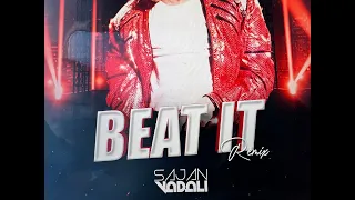 MICHAEL JACKSON - BEAT IT - [Sajan Vadali Remix] | 2022