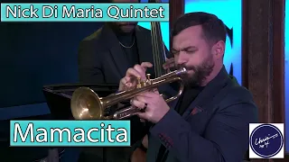 Nick Di Maria Quintet - Mamacita