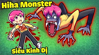 VÌ CHẾ TẠO RA HIHA MONSTER KINH DỊ NÊN HIHA PHẢI CHẾT TRONG MINECRAFT*HIHA MONSTER 😱👹