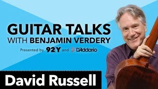 David Russell: Guitar Talks with Benjamin Verdery