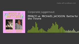 PRINCE vs. MICHAEL JACKSON: Battle for the Throne