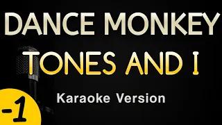 DANCE MONKEY - TONES AND I (Karaoke Songs With Lyrics - Lower Key)