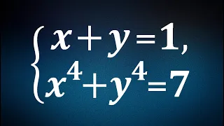 Решаем систему по-быстрому ➜ x+y=1; x⁴+y⁴=7 ➜ Как решать симметрические системы уравнений?