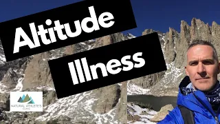 Altitude Sickness - Why You Get It & What You Can Do About It!