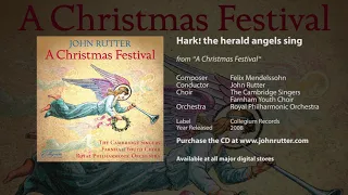 Hark! the herald angels sing - John Rutter, The Cambridge Singers and Farnham Youth Choir, RPO