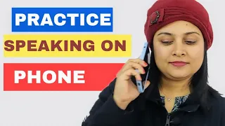 Don't be shy to speak English over phone calls